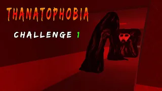 THANATOPHOBIA - CHALLENGE 1 - Roblox | [Full Walkthrough]