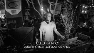 Cid Inc @ Desert In Me - Jet BA