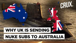 UK To Send Fleet Of Nuclear Submarines To Australia l AUKUS’ Direct Dare To Xi Jinping’s China?