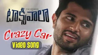 Crazy Car Video Song | Taxiwaala | Vijay Deverakonda, Priyanka Jawalkar