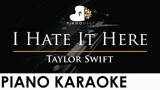 Taylor Swift - I Hate It Here - Piano Karaoke Instrumental Cover with Lyrics