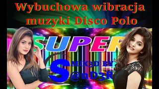 Wybuchowa wibracja muzyki Disco Polo  - Super Music Internacjonal ((Mix3d by $@nD3R))