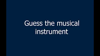 Guess the musical instrument