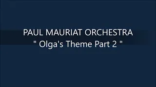 PAUL MAURIAT ORCHESTTRA   Olga's Theme Part 2