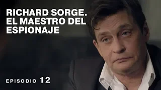 RICHARD SORGE. EL MAESTRO DEL ESPIONAJE. Película Completa en Español. Episodio 12 de 12. RusFilmES