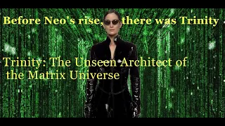 Trinity Architect of the Matrix: A better understanding of the matrix with a new look