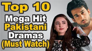 Top 10 Mega Hit Pakistani Dramas (Must Watch) || The House of Entertainment