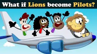 What if Lions become Pilots? + more videos | #aumsum #kids #children #education #whatif