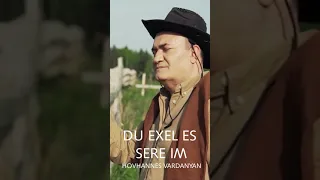 Hovhannes Vardanyan - Du exel es sere im #shorts