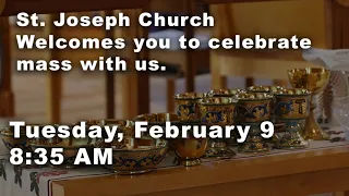 Tuesday, February 9, 2021 8:35 AM Mass