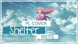 [Iretis] Shelter [Polish Cover]