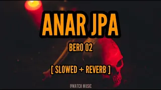 ANAR JPA - BERO 02[SLOWED + REVERB] - COPYRIGHT FREE | #copyrightfree #untitled #trending