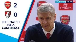 Arsenal 2-0 Bournemouth : Arsene Wenger Post Match Press Conference