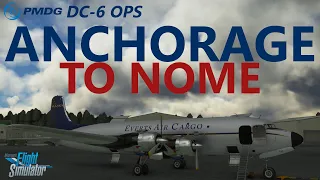 MSFS | PMDG DC-6 Cargo Ops - Everts Air, Alaska's Anchorage to Nome on VATSIM!