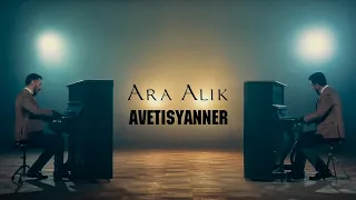 Ara Alik Avetisyanner - Axper unem // Ара Алик Аветисяннер - Ахпер унем | Official Music Video