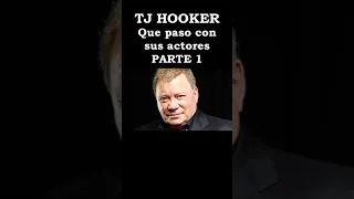 TJ HOOKER: Que fue de sus actores PRIMERA PARTE