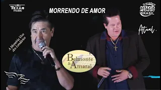 MORRENDO DE AMOR - BELMONTE E AMARAI  (Extraída do Show Raízes Sertanejas)