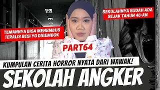 SEKOLAH TER-ANGKER - KISAH HORROR WAWAK PART 64