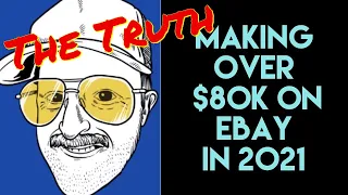 How To Make Over $80,000 on eBay in 2021!