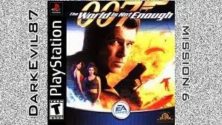 007: The World Is Not Enough - DarkEvil87's Longplays - Mission 6 (PlayStation)