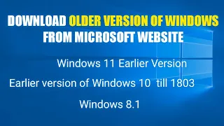 How To Download Older Versions Of Windows 10  From Mircosoft Website