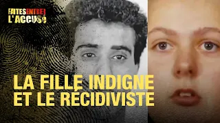 Faites entrer l'accusé : La fille indigne et le récidiviste