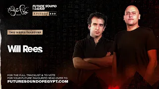 Future Sound of Egypt 699 with Aly & Fila (Will Rees Takeover)