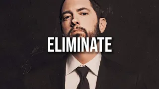 (FREE) Eminem Type Beat "ELIMINATE" | Aggressive Diss Type Beat | Freestyle Type Beat 2023