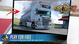 How To Download & Play Euro Truck Simulator 2 For Free | ETS2 On PCLaptop - 2023