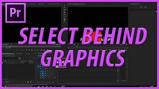 How to Select Behind Graphics Layers in Adobe Premiere Pro CC (2018)