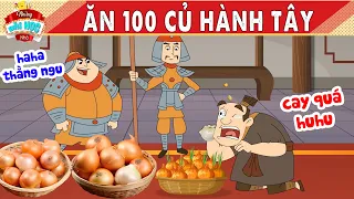 ĂN 100 CỦ HÀNH TÂY - PHIM HOẠT HÌNH - NHỮNG BÀI HỌC NHỎ - TRUYỆN CỔ TÍCH - TỔNG HỢP PHIM HAY