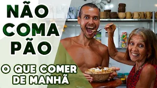 NÃO COMA PÃO SUBSTITUA O QUE COMER NO CAFÉ DA MANHÃ DONA TAÍS