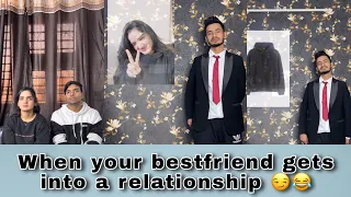 When your bestfriend gets into a relationship 😏😂 | Chimkandi