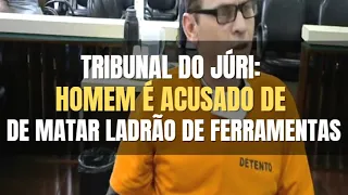 🔴 Tribunal do Júri: Homem é acusado de matar ladrão de ferramentas