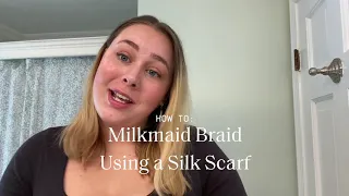 How to Milkmaid Braid Using a Silk Scarf