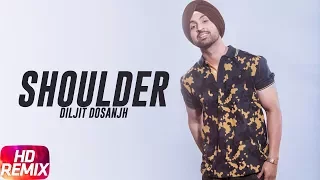 Shoulder (Remix Song) | Jatt & Juliet 2 | Diljit Dosanjh | Neeru Bajwa | Latest Punjabi Songs