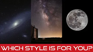 Astrophotography For Beginners! Which Style Is For You?