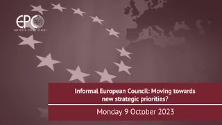 Informal European Council: Moving towards new strategic priorities?