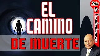 ⚰️ EL CAMINO DE MUERTE  ⚰️ 2DA TESALONICENSES + ALEJANDRO BULLÓN