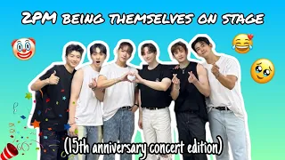 2PM being themselves on stage (15th anniversary concert edition)