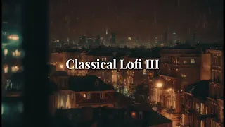 Cｌａｓｓｉｃａｌ Mｕｓｉｃ Bｕｔ Lｏｆｉ III 🎹