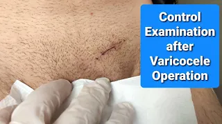 First Control Examination on the 4th day after Varicocele Operation