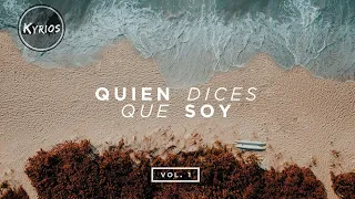 Kyrios -Quien Dices Que Soy - ( Who You Say I Am en Español )- Hillsong Worship