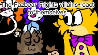 The Fazbear Frights villans react to themselves (stop watching this vid 💀💀😭)