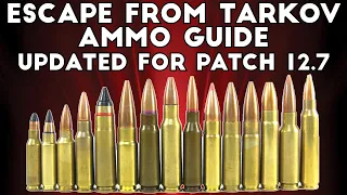 Complete Ammo Guide ; Updated For Patch 12.7 - Escape From Tarkov