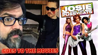 Goes to the Movies LIVE - Is JOSIE AND THE PUSSYCATS (2001) A Misunderstood Masterpiece?