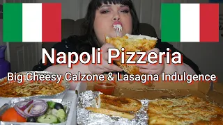 Napoli Pizzeria Big Cheesy Calzone and Lasagna Indulgence Mukbang