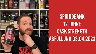 Springbank 12 Jahre CS - Abfüllung 03.04.2023 - Whisky Verkostung | Friendly Mr. Z