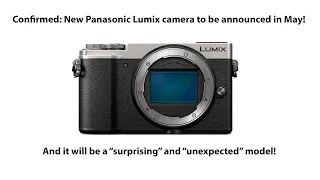 Panasonic will announce an "unexpected" new Lumix camera in May!