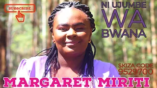 NI UJUMBE WA BWANA official 4k video by Margaret Miriti #newgospelsongs